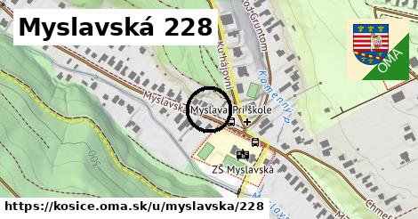 Myslavská 228, Košice