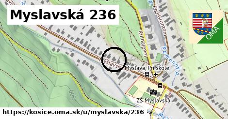 Myslavská 236, Košice