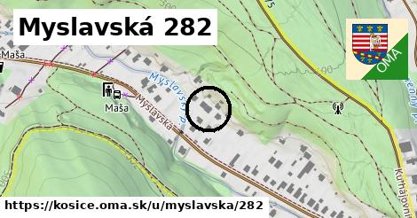 Myslavská 282, Košice