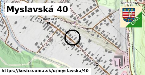 Myslavská 40, Košice