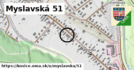 Myslavská 51, Košice