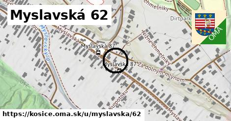 Myslavská 62, Košice