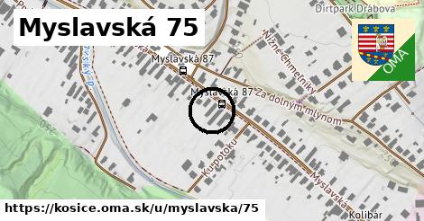 Myslavská 75, Košice