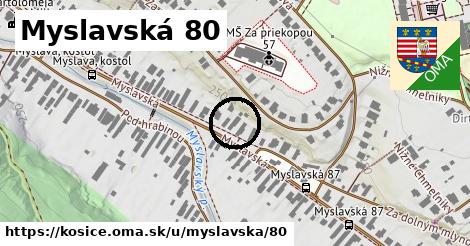 Myslavská 80, Košice