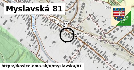 Myslavská 81, Košice