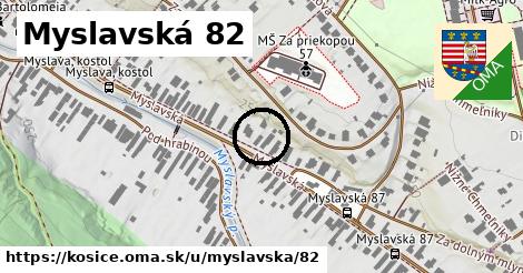 Myslavská 82, Košice