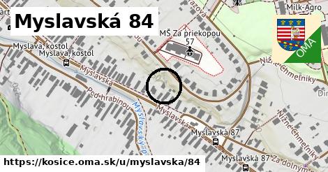 Myslavská 84, Košice