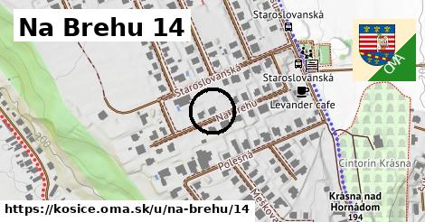 Na Brehu 14, Košice