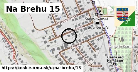 Na Brehu 15, Košice