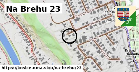 Na Brehu 23, Košice