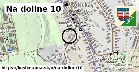 Na doline 10, Košice