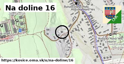 Na doline 16, Košice