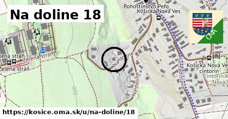 Na doline 18, Košice