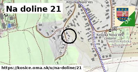 Na doline 21, Košice