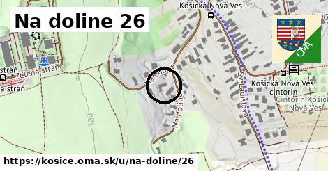 Na doline 26, Košice