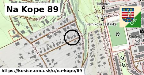 Na Kope 89, Košice
