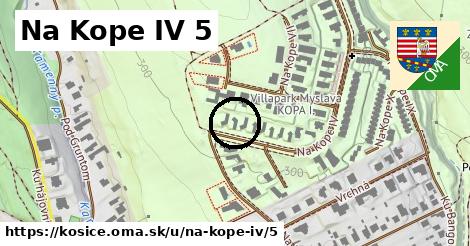 Na Kope IV 5, Košice