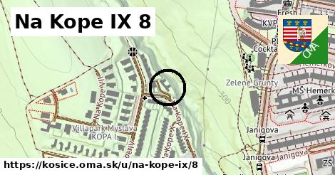 Na Kope IX 8, Košice