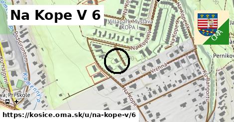 Na Kope V 6, Košice