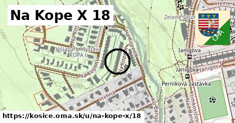 Na Kope X 18, Košice