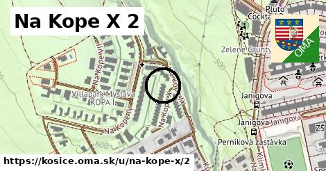 Na Kope X 2, Košice