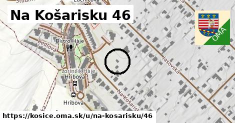 Na Košarisku 46, Košice