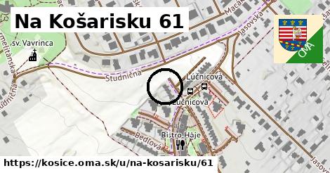 Na Košarisku 61, Košice