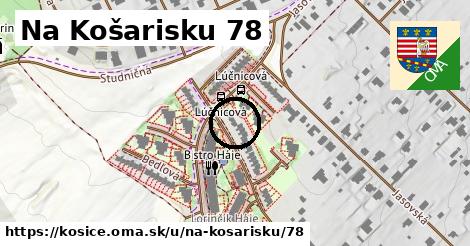 Na Košarisku 78, Košice