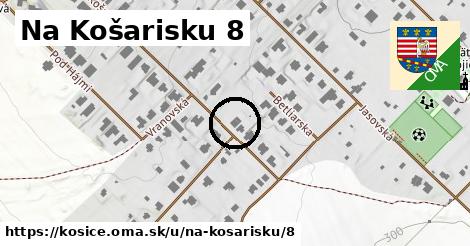 Na Košarisku 8, Košice