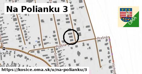 Na Polianku 3, Košice