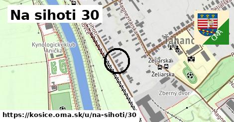 Na sihoti 30, Košice