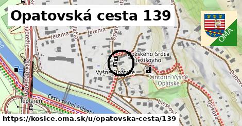 Opatovská cesta 139, Košice