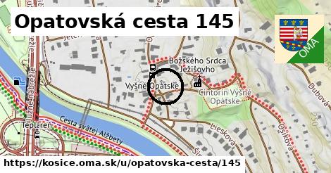 Opatovská cesta 145, Košice