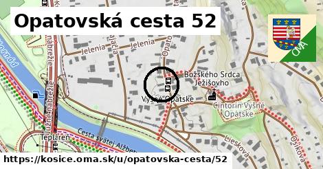 Opatovská cesta 52, Košice