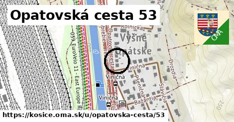 Opatovská cesta 53, Košice