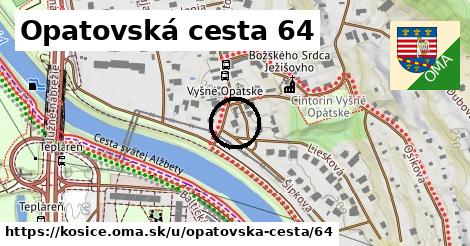 Opatovská cesta 64, Košice