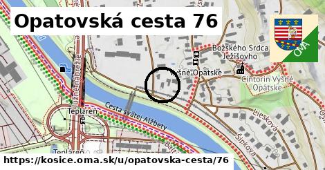 Opatovská cesta 76, Košice