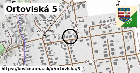 Ortoviská 5, Košice