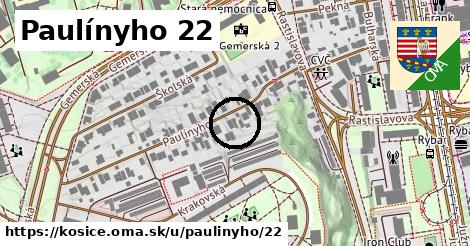 Paulínyho 22, Košice