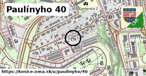 Paulínyho 40, Košice