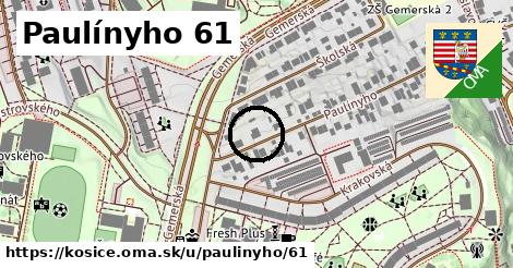 Paulínyho 61, Košice