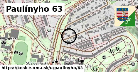 Paulínyho 63, Košice