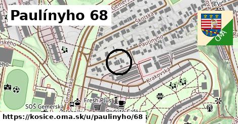 Paulínyho 68, Košice