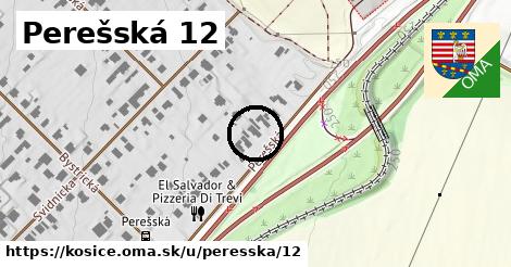 Perešská 12, Košice