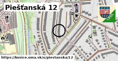 Piešťanská 12, Košice