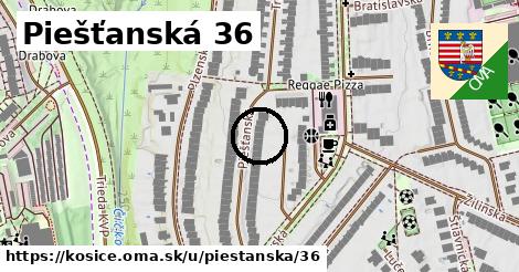 Piešťanská 36, Košice