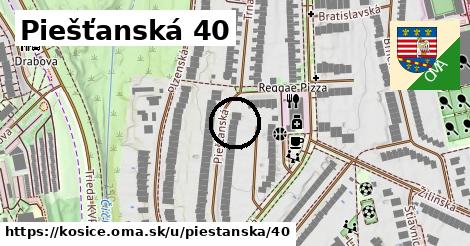 Piešťanská 40, Košice