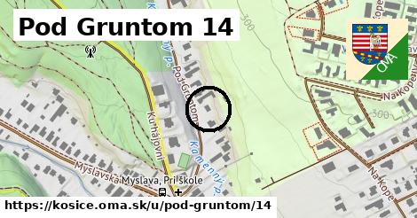 Pod Gruntom 14, Košice