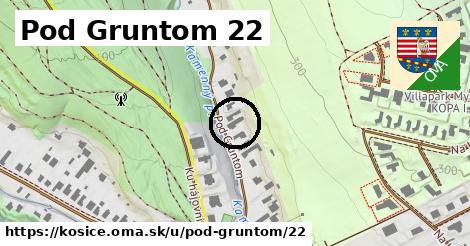 Pod Gruntom 22, Košice