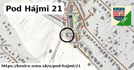 Pod Hájmi 21, Košice